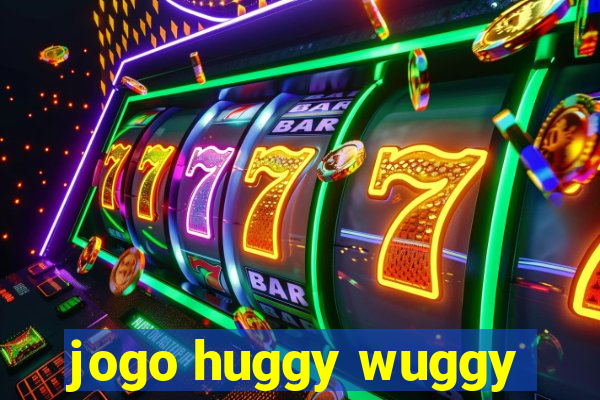 jogo huggy wuggy